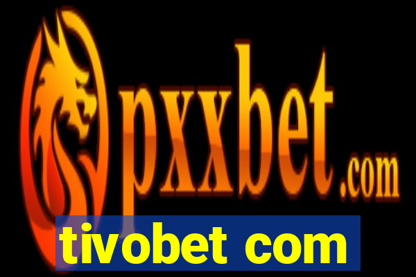 tivobet com